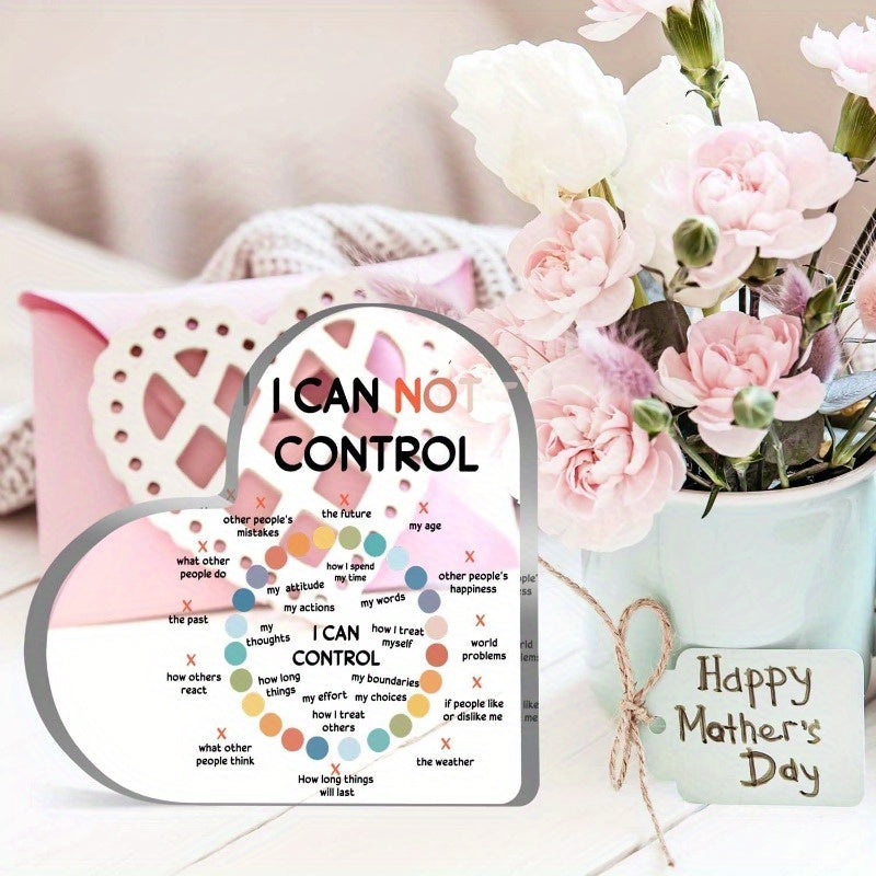Acrylic Heart-Shaped “I Can Not Control” Sign