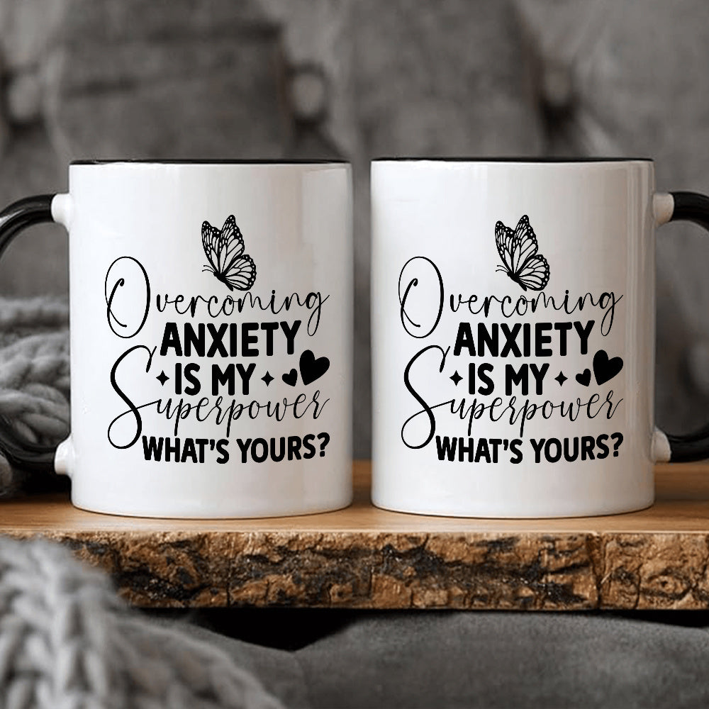 “Overcoming Anxiety is My Superpower – What’s Yours?” Affirmations Mug (11oz)