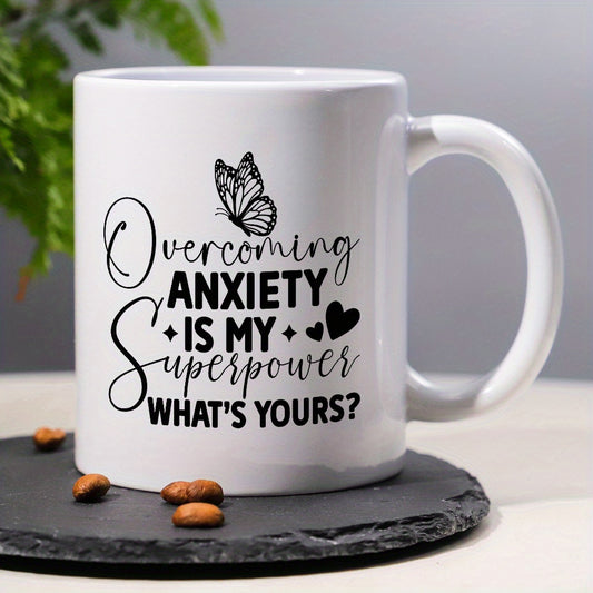 “Overcoming Anxiety is My Superpower – What’s Yours?” Affirmations Mug (11oz)